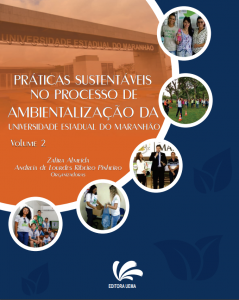 (Volume 2) LIVRO: Práticas Sustentáveis no processo de Ambientalização da Universidade Estadual do Maranhão