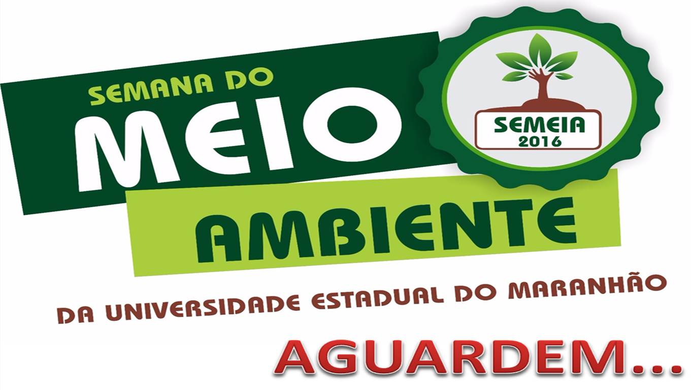 Semana de Meio Ambiente da UEMA – SEMEIA 2016