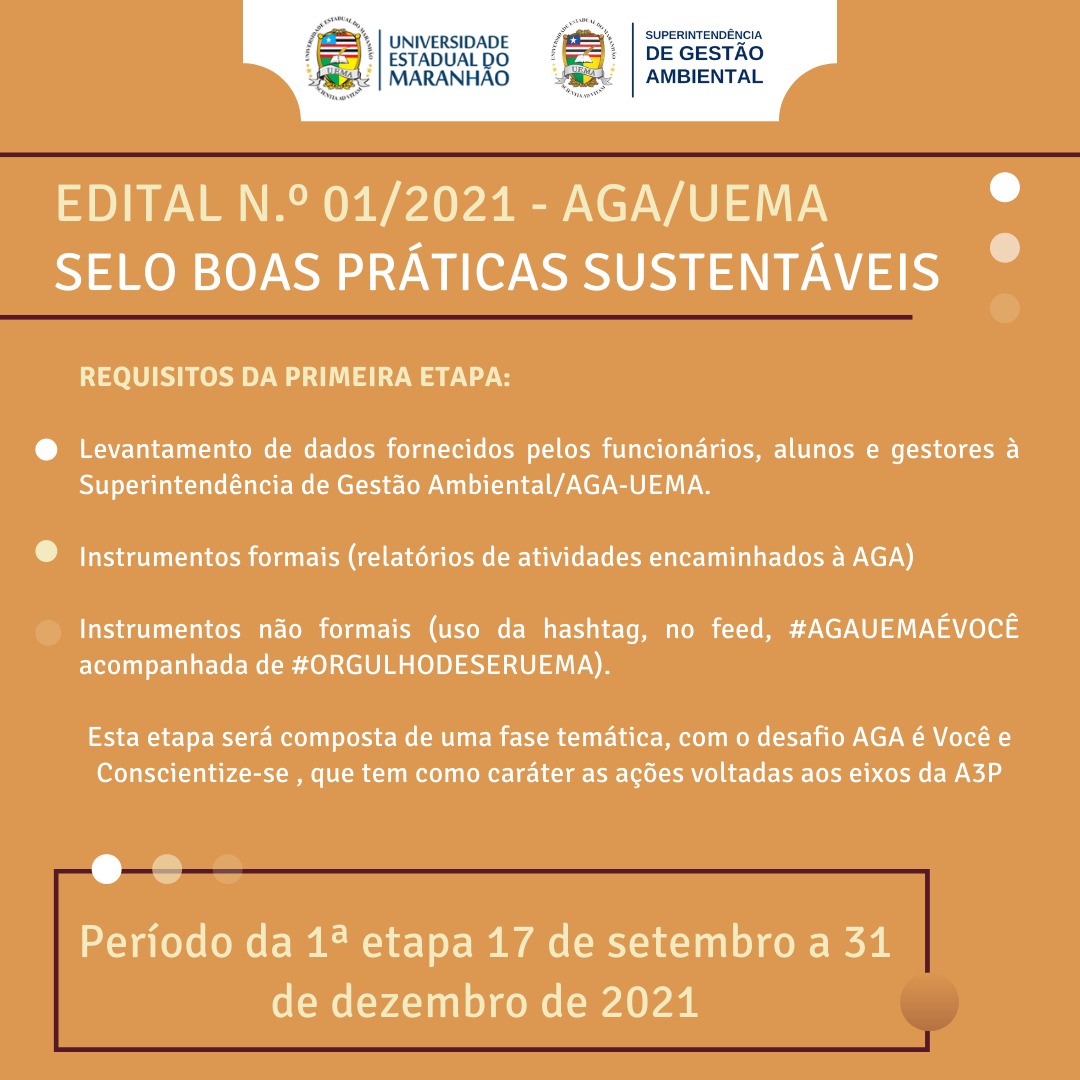 Atenção ao nosso EDITAL N.º 01/2021 – AGA/UEMA SELO BOAS PRÁTICAS SUSTENTÁVEIS ♻️
