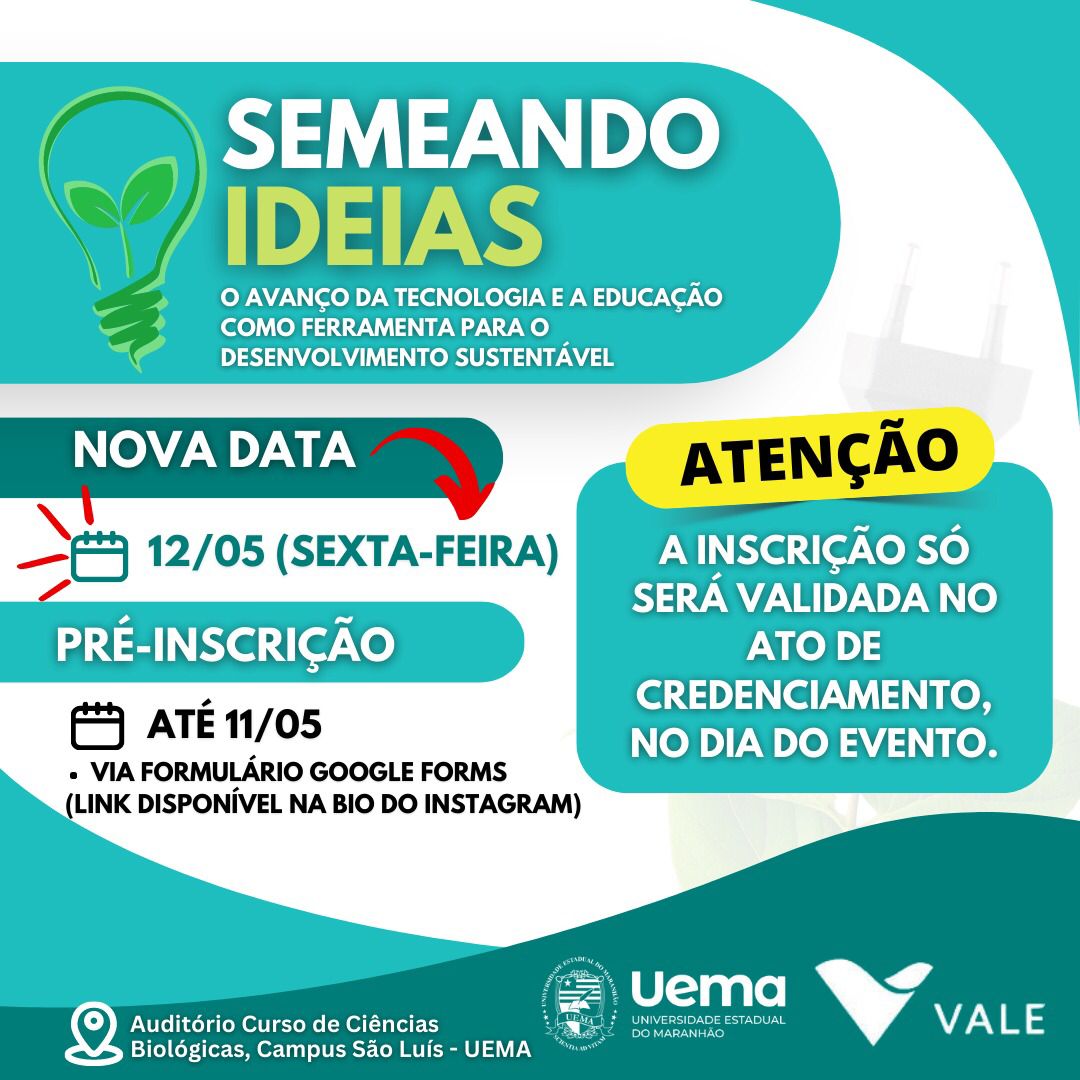 Nova data do evento ? SEMEANDO IDEIAS: 12 de maio (sexta-feira).