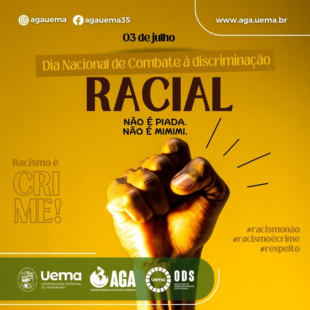 O Dia Nacional de Combate à Discriminação Racial – dia 3 de julho.