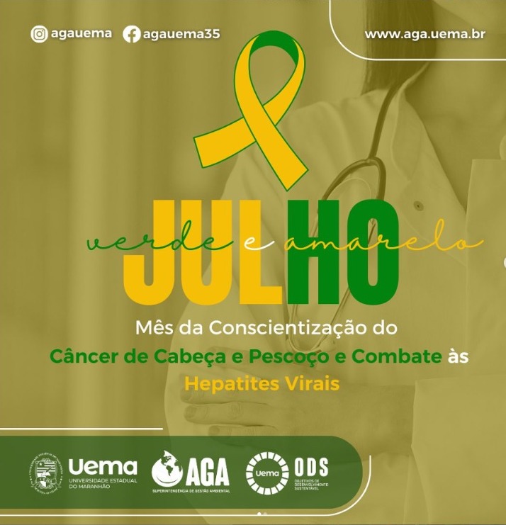 Julho Verde e Amarelo, que aborda sobre a prevenção do câncer de cabeça e pescoço e as hepatites virais.