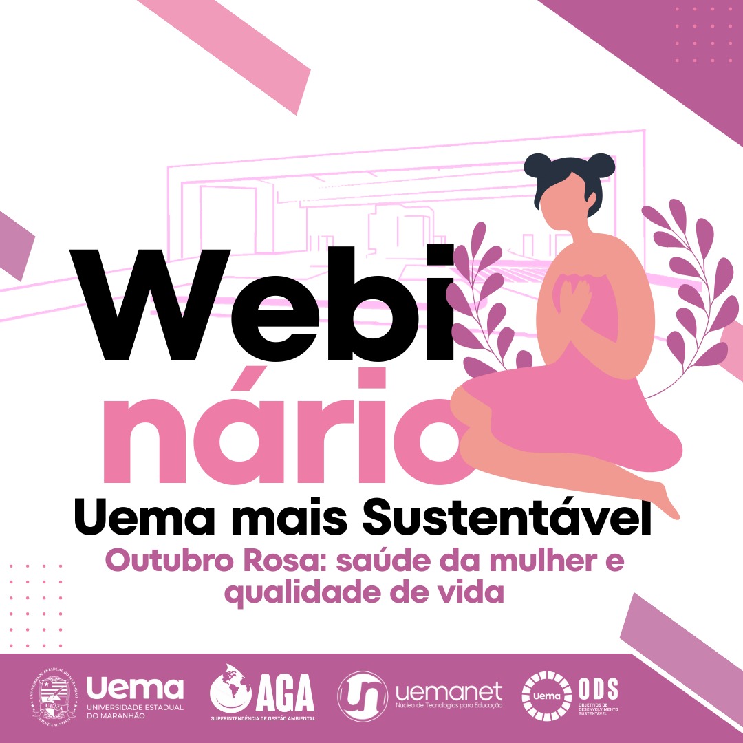 Webinário UEMA MAIS SUSTENTÁVEL – “Outubro Rosa: saúde da mulher e qualidade de vida”