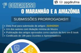 Prorrogação da data final para submissão de artigos do 1º Congresso “O Maranhão e a Amazônia”