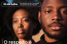 Dia 03 – “Dia Nacional de Combate à Discriminação Racial”