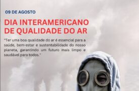 09 de agosto – Dia Interamericano de Qualidade do Ar.