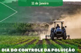 11 de janeiro – “Dia do Controle da Poluição por Agrotóxicos”,