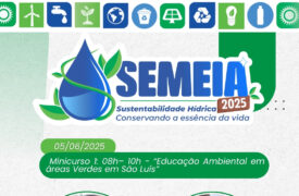 Programação de quinta-feira, 05/06/2025 da Semana do Meio Ambiente – SEMEIA 2025 (AGA/Uema)