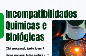 INCOMPATIBILIDADE QUÍMICAS E BIOLÓGICAS