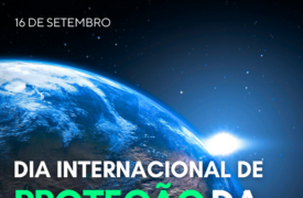 16 de setembro – Dia Internacional de Proteção da Camada de Ozônio