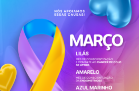 Março Lilás, Amarelo e Azul Marinho: mês de conscientização e cuidado!
