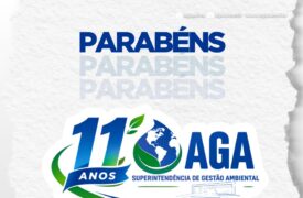 11 anos de atuação da AGA – Superintendência de Gestão Ambiental!