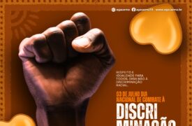 03 de julho – Dia Nacional de Combate à Discriminação Racial